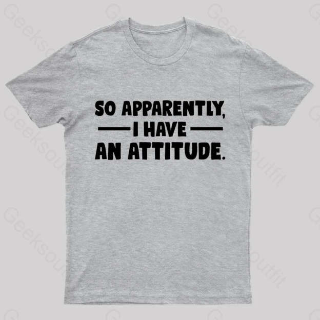 I Have An Attitude Nerd T-Shirt Grey / S