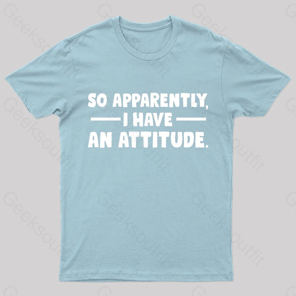 I Have An Attitude Nerd T-Shirt Light Blue / S