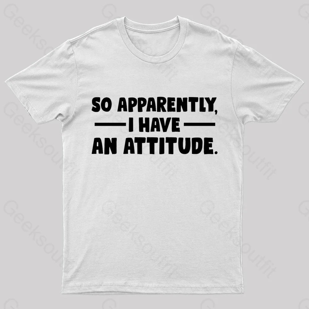 I Have An Attitude Nerd T-Shirt White / S