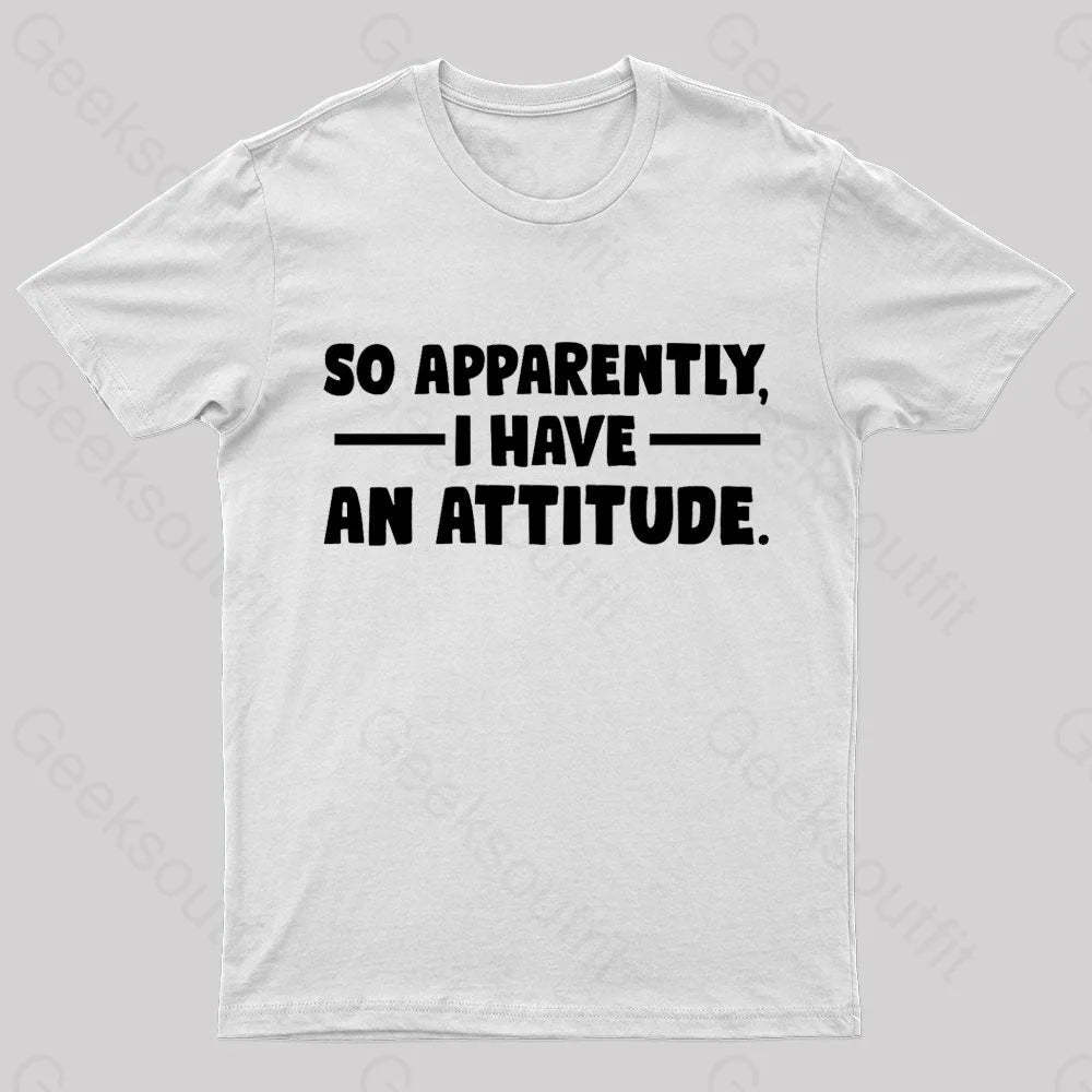 I Have An Attitude Nerd T-Shirt White / S