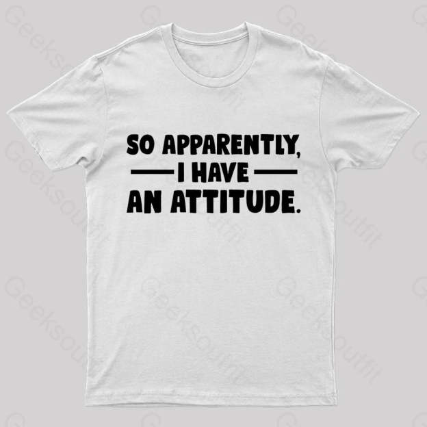 I Have An Attitude Nerd T-Shirt White / S