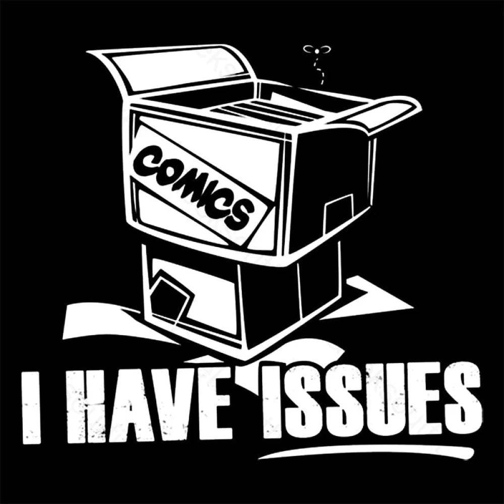 I Have Issues Nerd T-Shirt