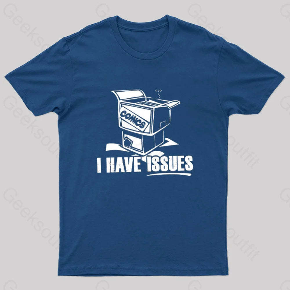 I Have Issues Nerd T-Shirt Navy / S
