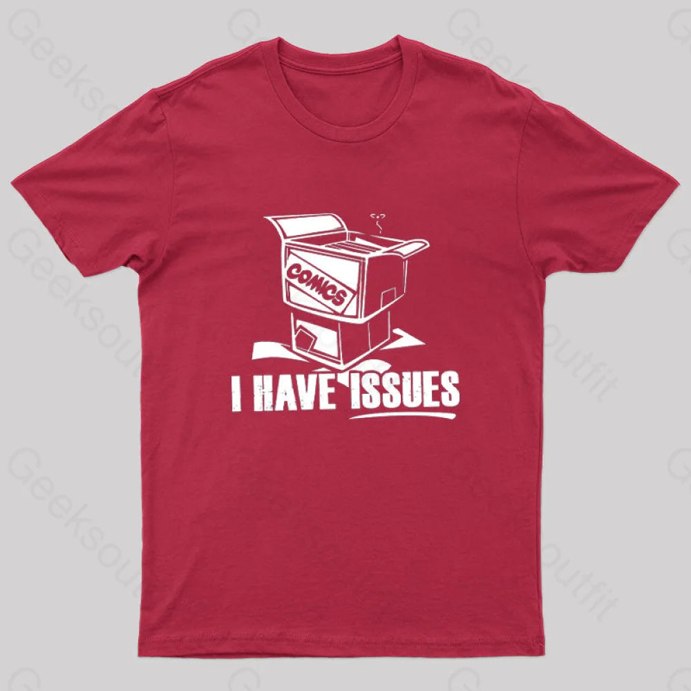 I Have Issues Nerd T-Shirt Red / S
