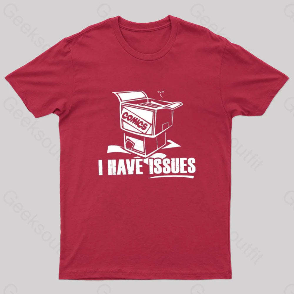 I Have Issues Nerd T-Shirt Red / S