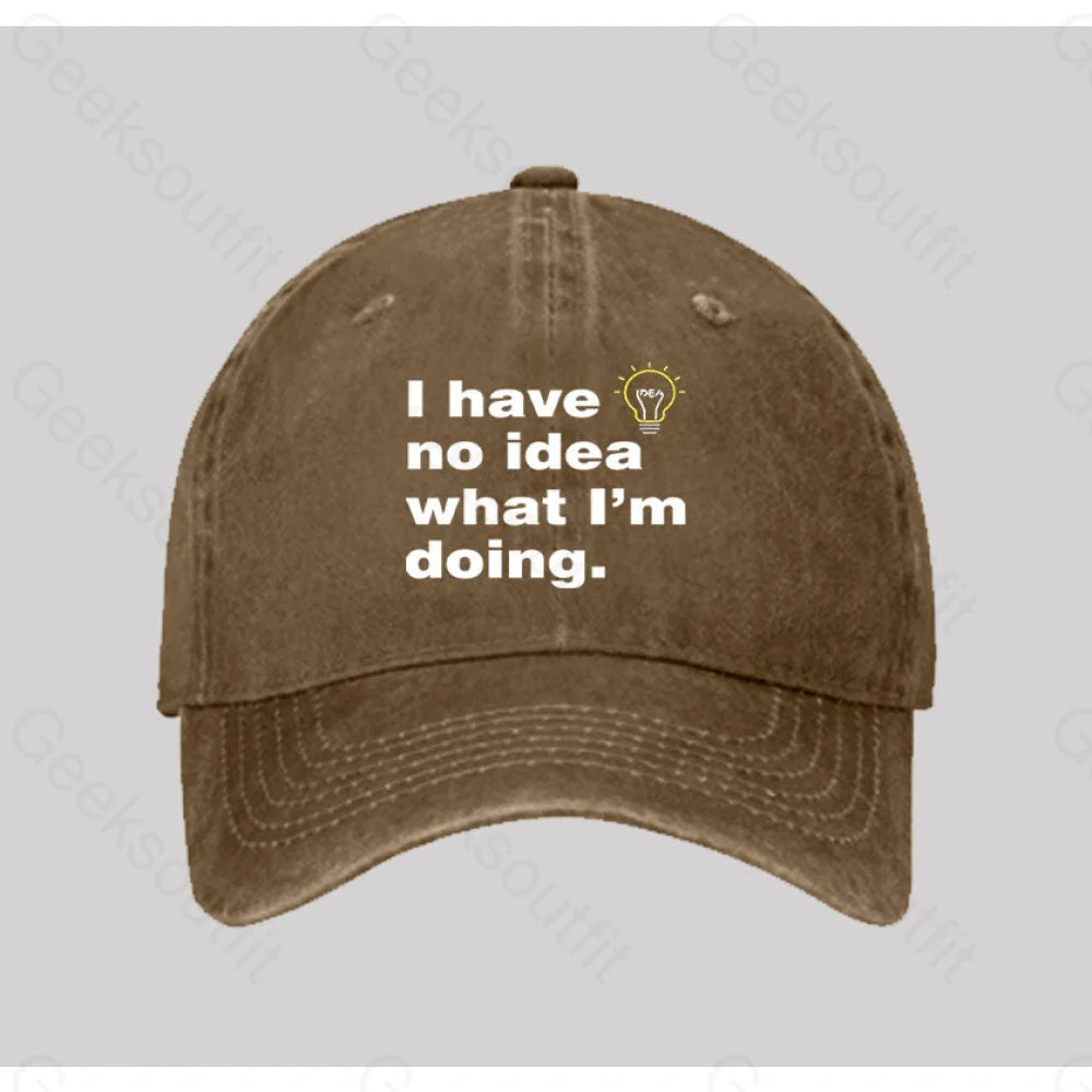 I Have No Idea What I¡¯m Doing Washed Vintage Baseball Cap Natural