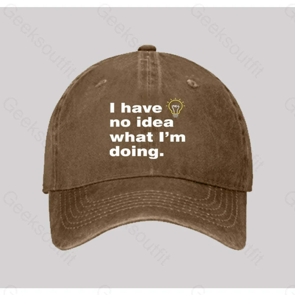 I Have No Idea What I¡¯m Doing Washed Vintage Baseball Cap Natural
