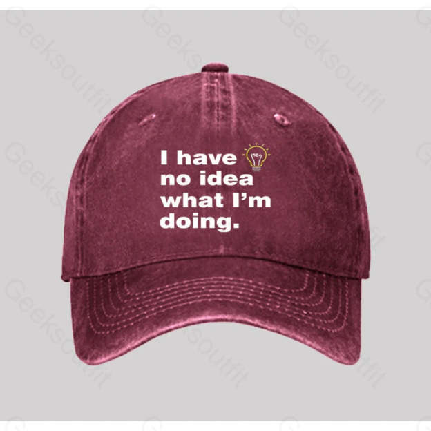 I Have No Idea What I¡¯m Doing Washed Vintage Baseball Cap Red