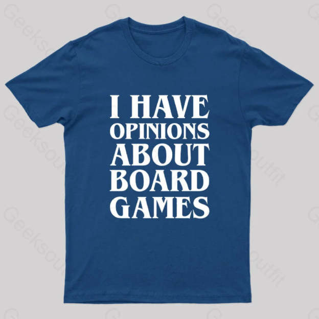 I Have Opinions About Board Games Geek T-Shirt Navy / S