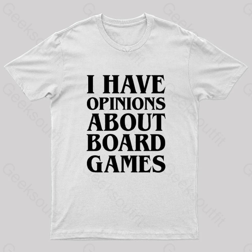 I Have Opinions About Board Games Geek T-Shirt White / S