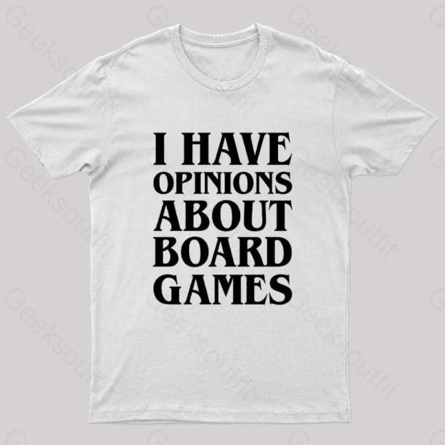 I Have Opinions About Board Games Geek T-Shirt White / S
