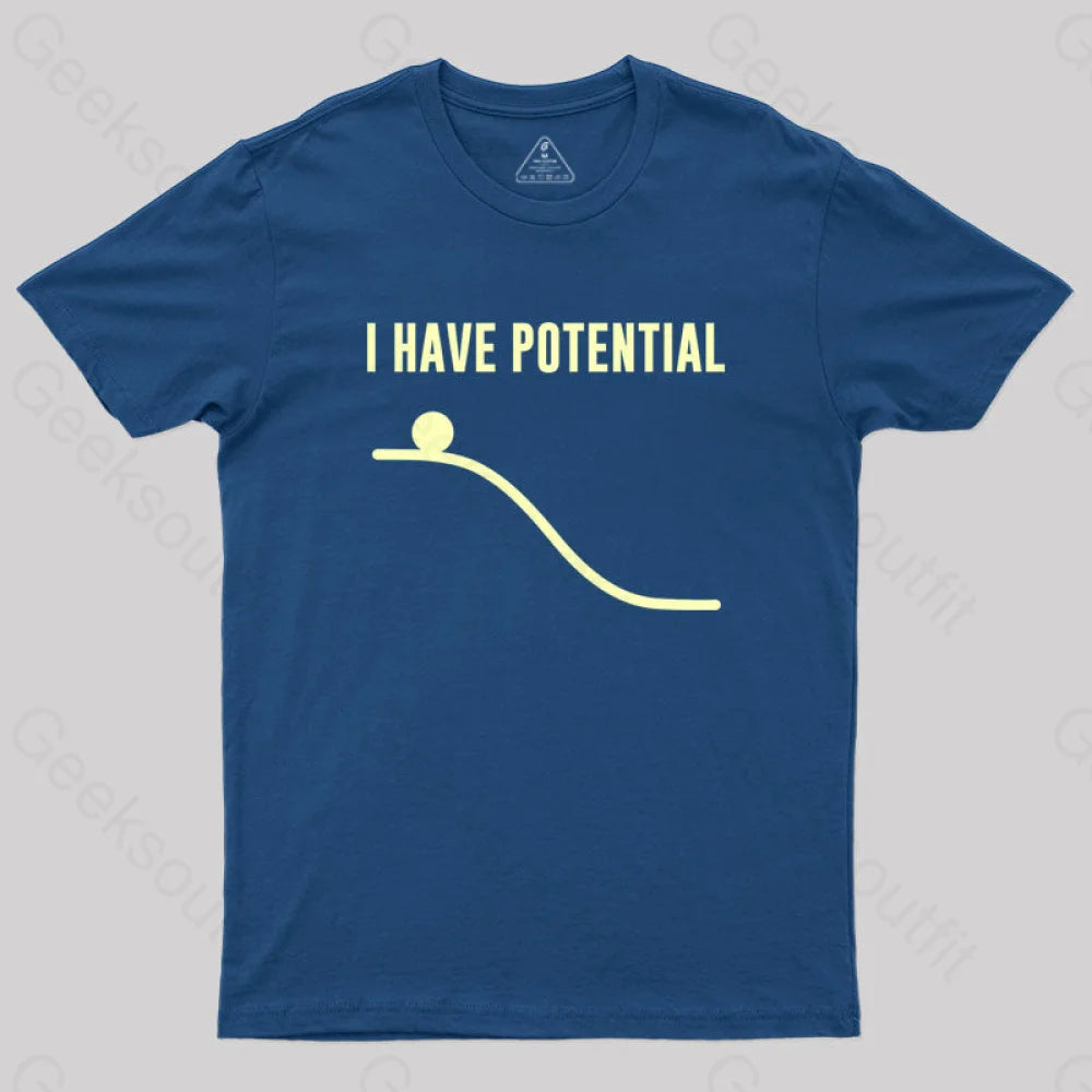 I Have Potential Energy Science Geek T-Shirt Navy / S