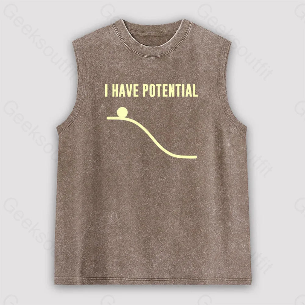 I Have Potential Energy Unisex Washed Tank Brown / S