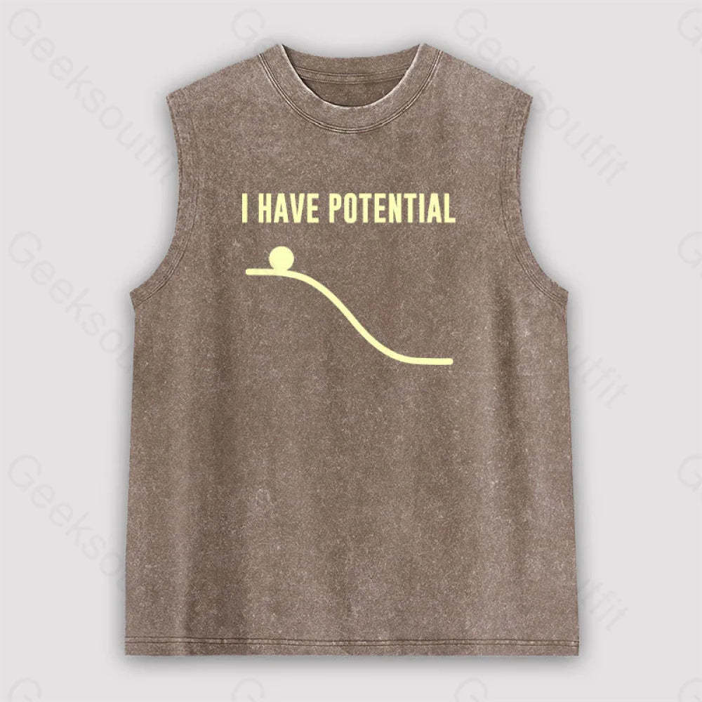 I Have Potential Energy Unisex Washed Tank Brown / S