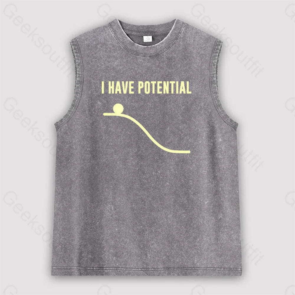 I Have Potential Energy Unisex Washed Tank Grey / S