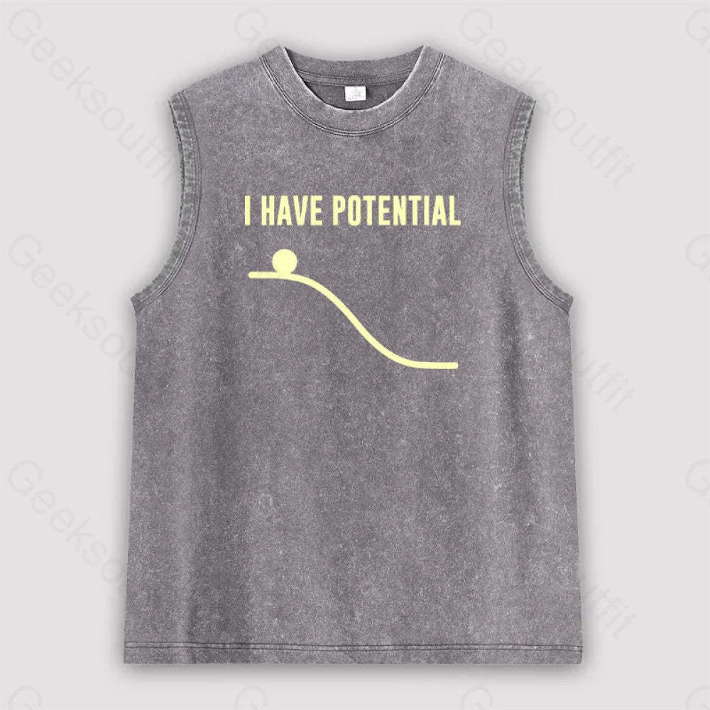 I Have Potential Energy Unisex Washed Tank Grey / S
