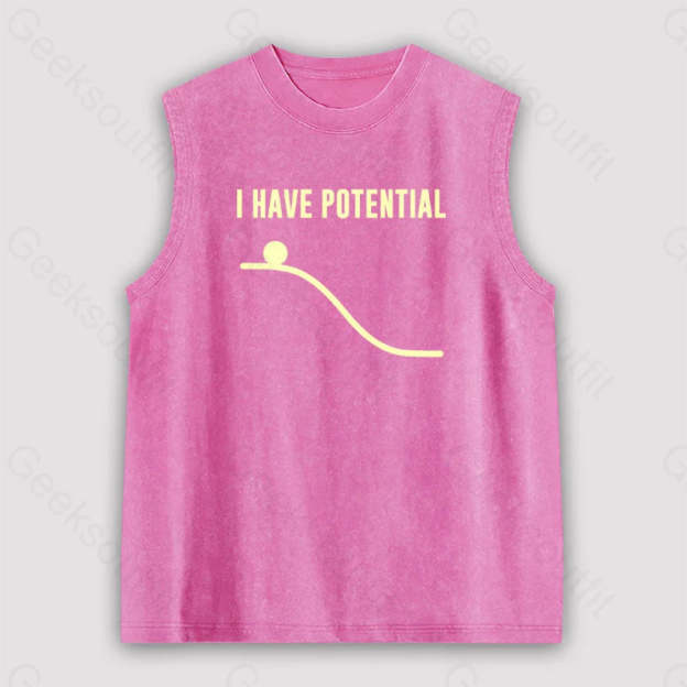 I Have Potential Energy Unisex Washed Tank Pink / S