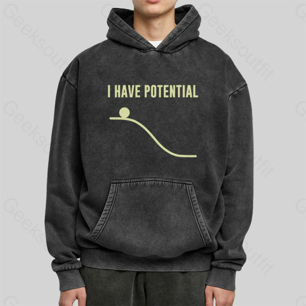 I Have Potential Energy Washed Hoodie
