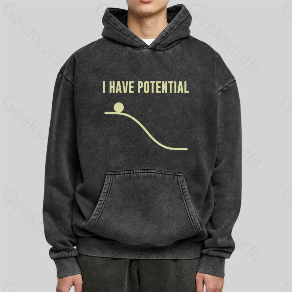 I Have Potential Energy Washed Hoodie