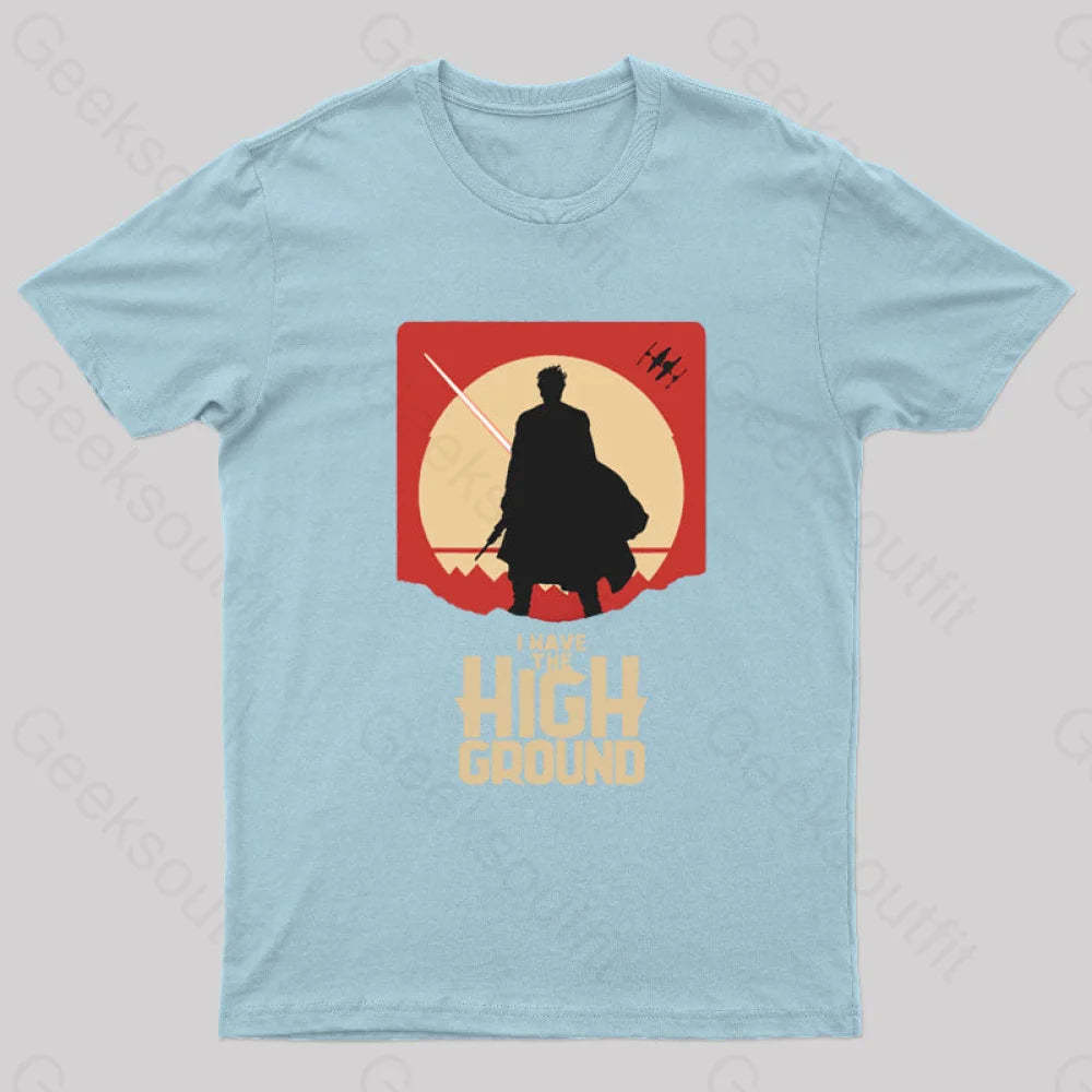 I Have The High Ground Geek T-Shirt Light Blue / S