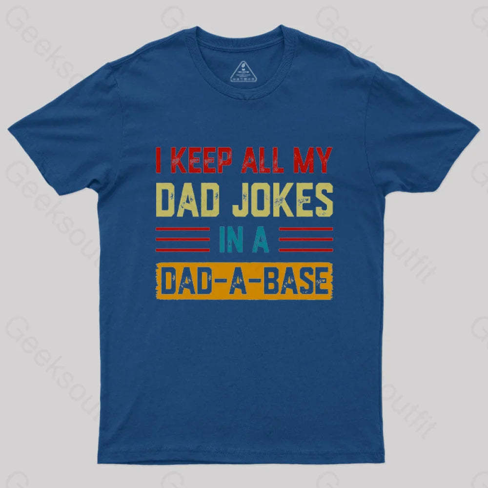 I Keep All My Dad Jokes In A A Base Nerd T-Shirt Navy / S
