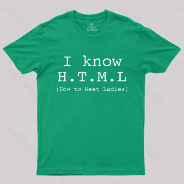 I Know Html T-Shirt Green / S