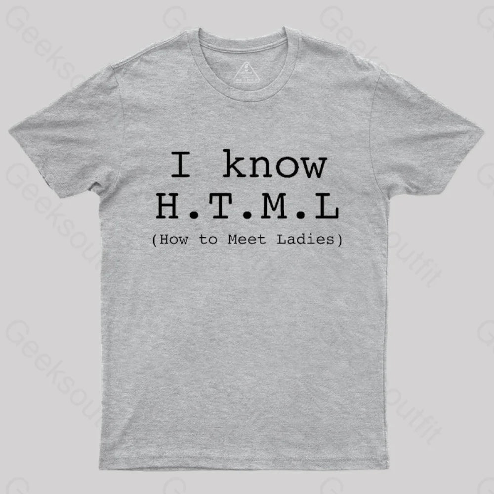 I Know Html T-Shirt Grey / S