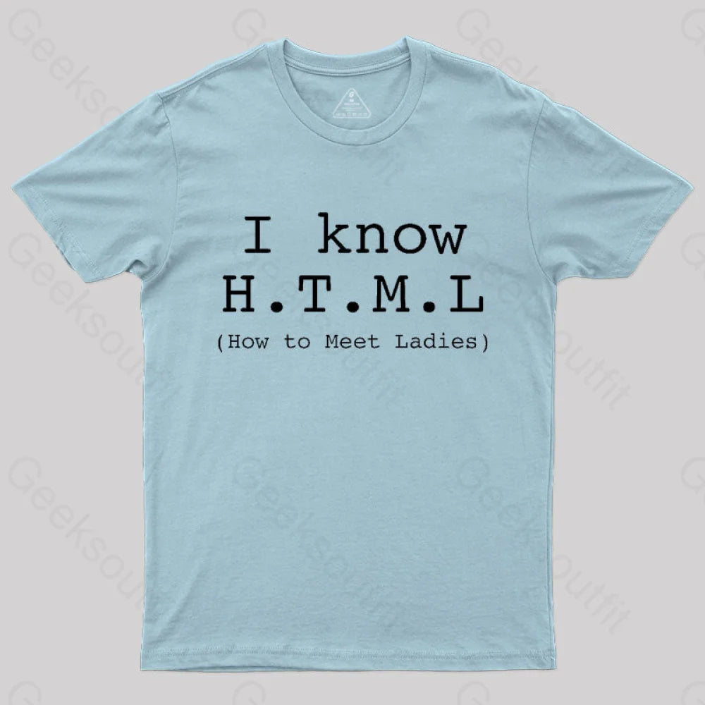 I Know Html T-Shirt Light Blue / S