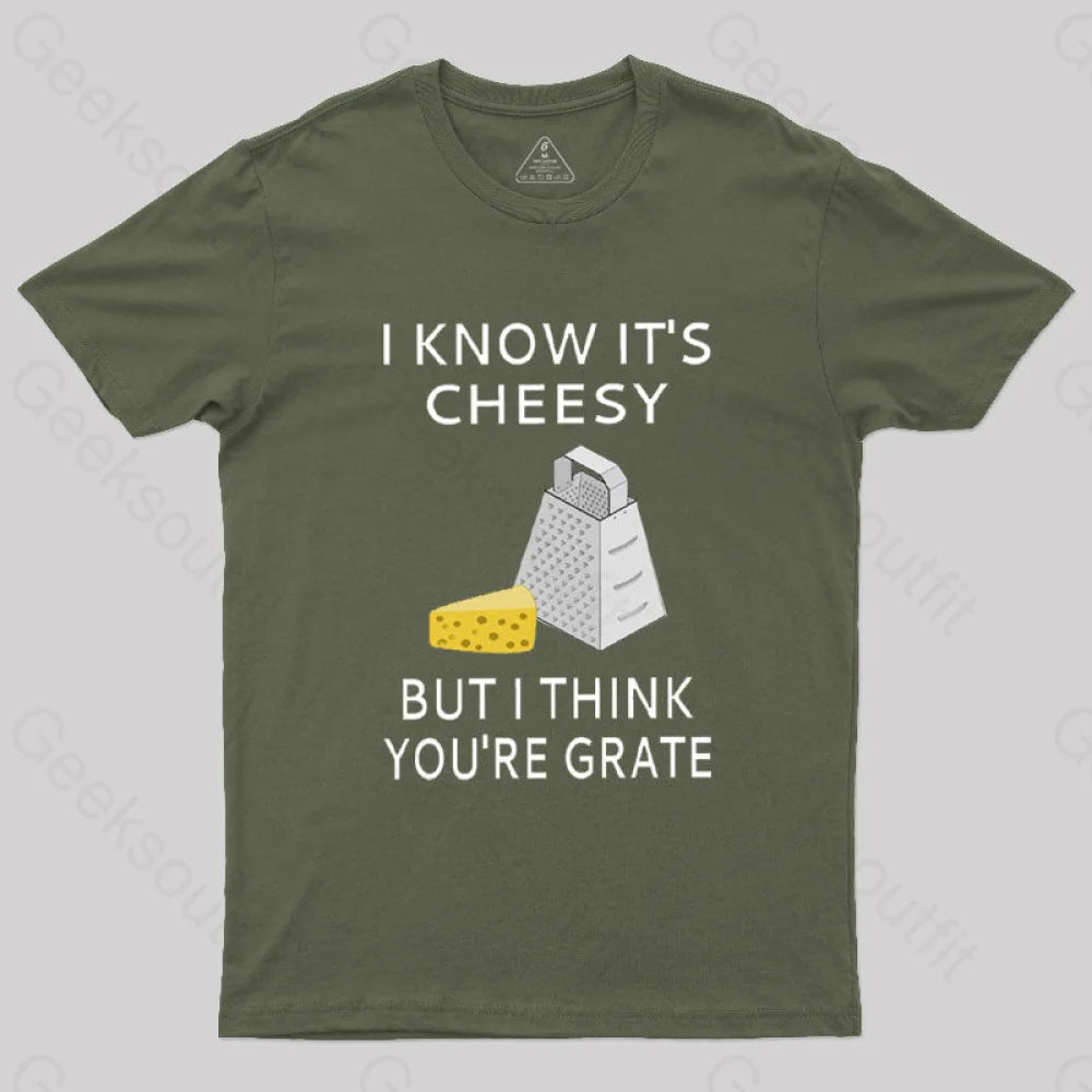 I Know It’s Cheesy T-Shirt Army Green / S