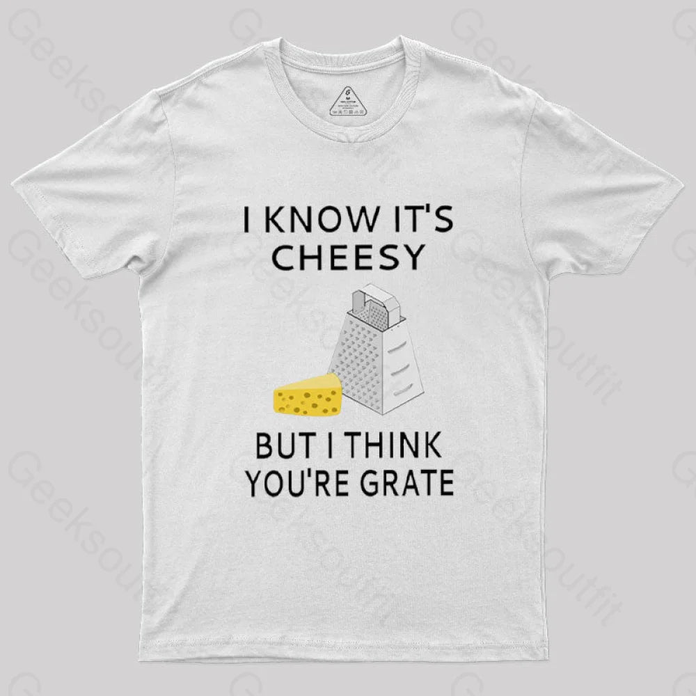 I Know It’s Cheesy T-Shirt White / S