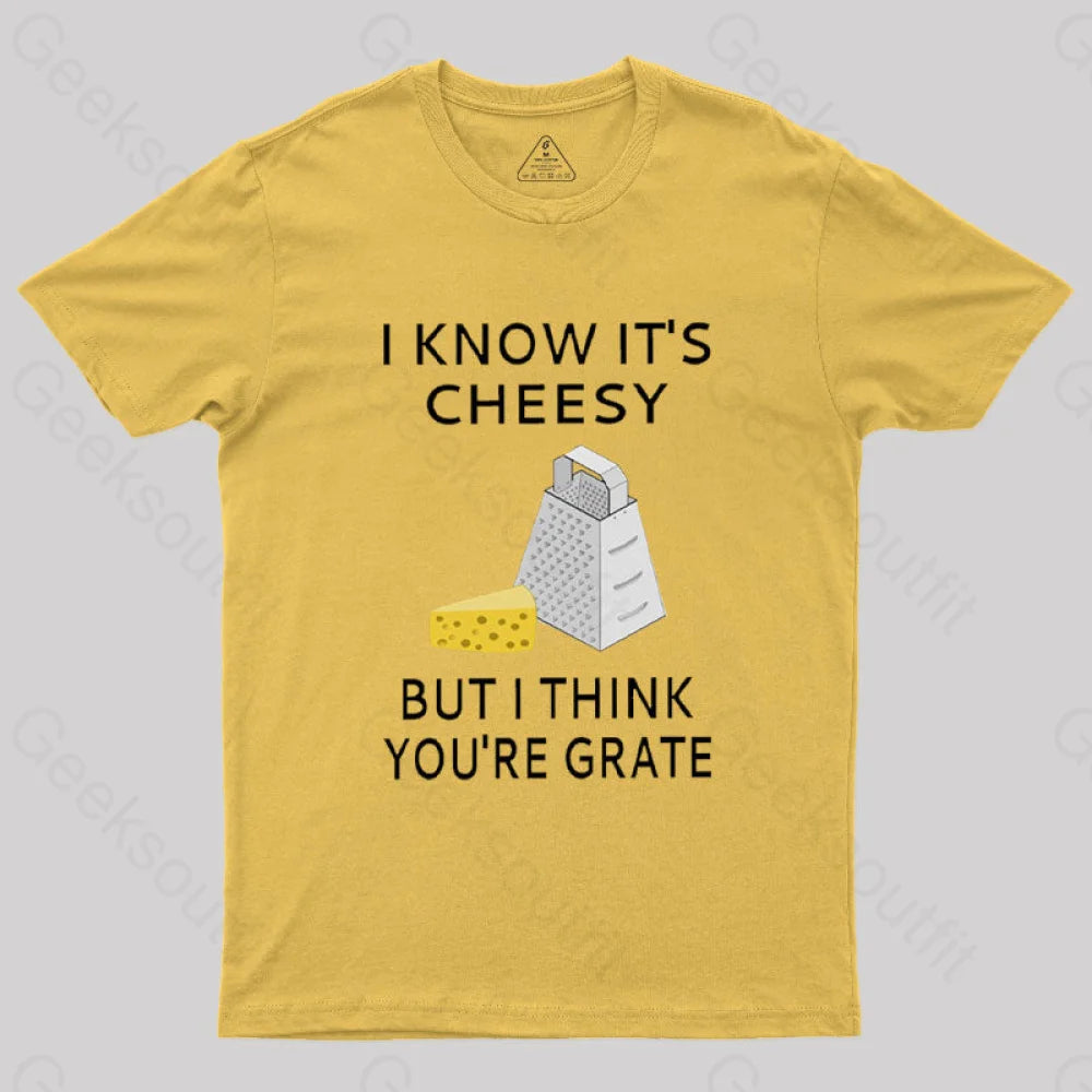 I Know It’s Cheesy T-Shirt Yellow / S