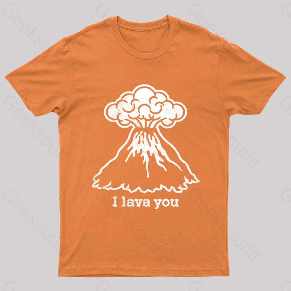 I Lava You Geek T-Shirt Orange / S
