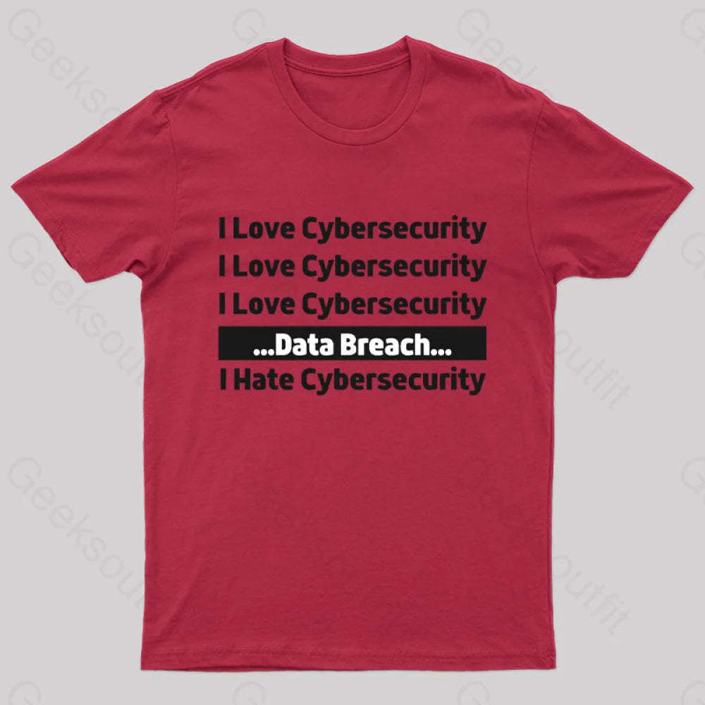 I Love Cybersecurity Data Breach Hate Nerd T-Shirt Red / S