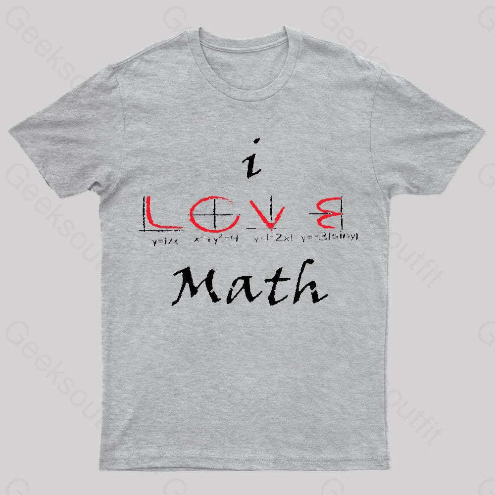 I Love Maths Geek T-Shirt Grey / S