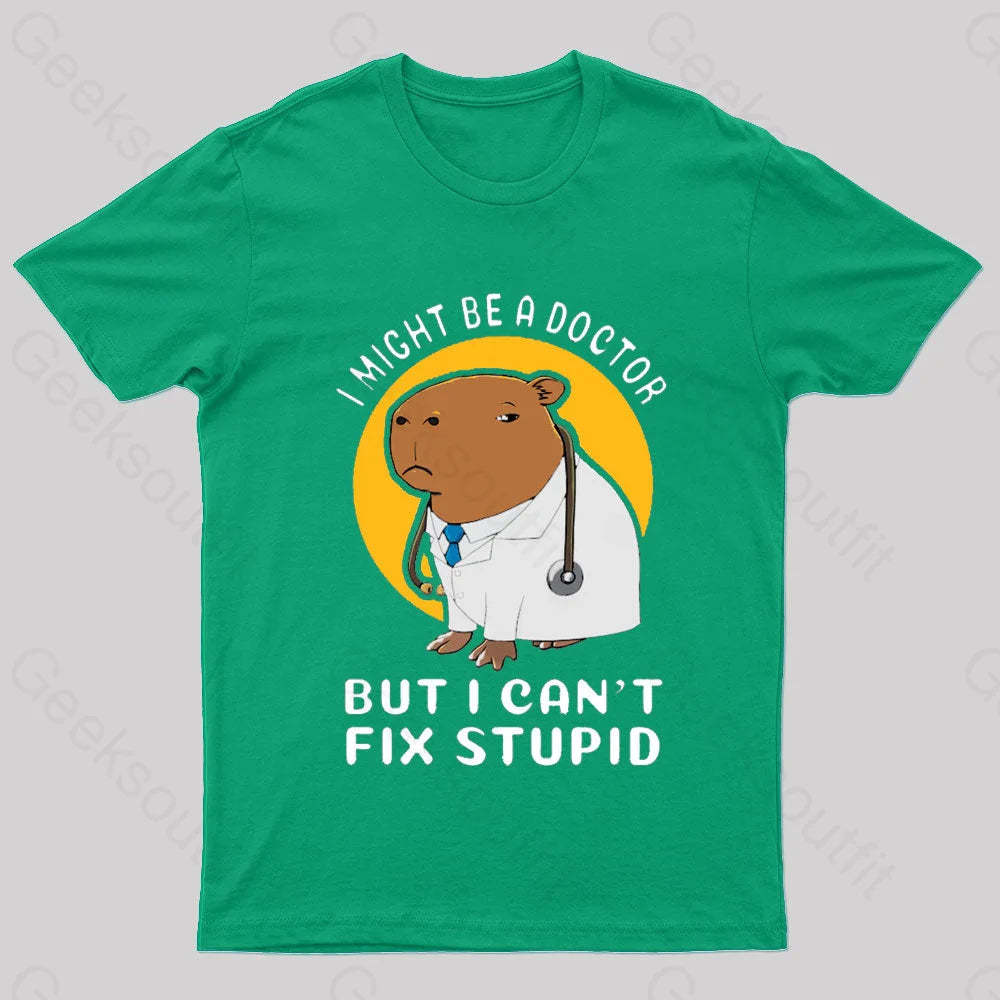I Might Be A Doctor Geek T-Shirt Green / S