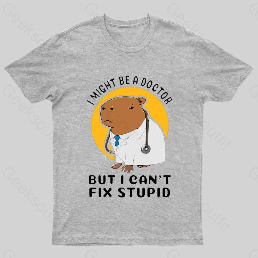 I Might Be A Doctor Geek T-Shirt Grey / S
