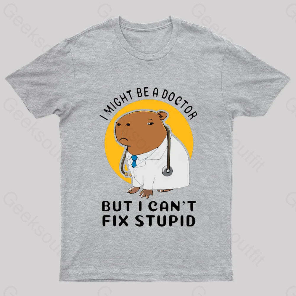 I Might Be A Doctor Geek T-Shirt Grey / S
