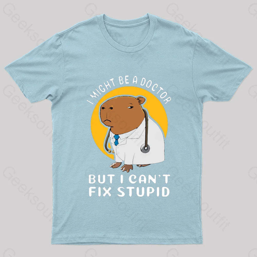 I Might Be A Doctor Geek T-Shirt Light Blue / S