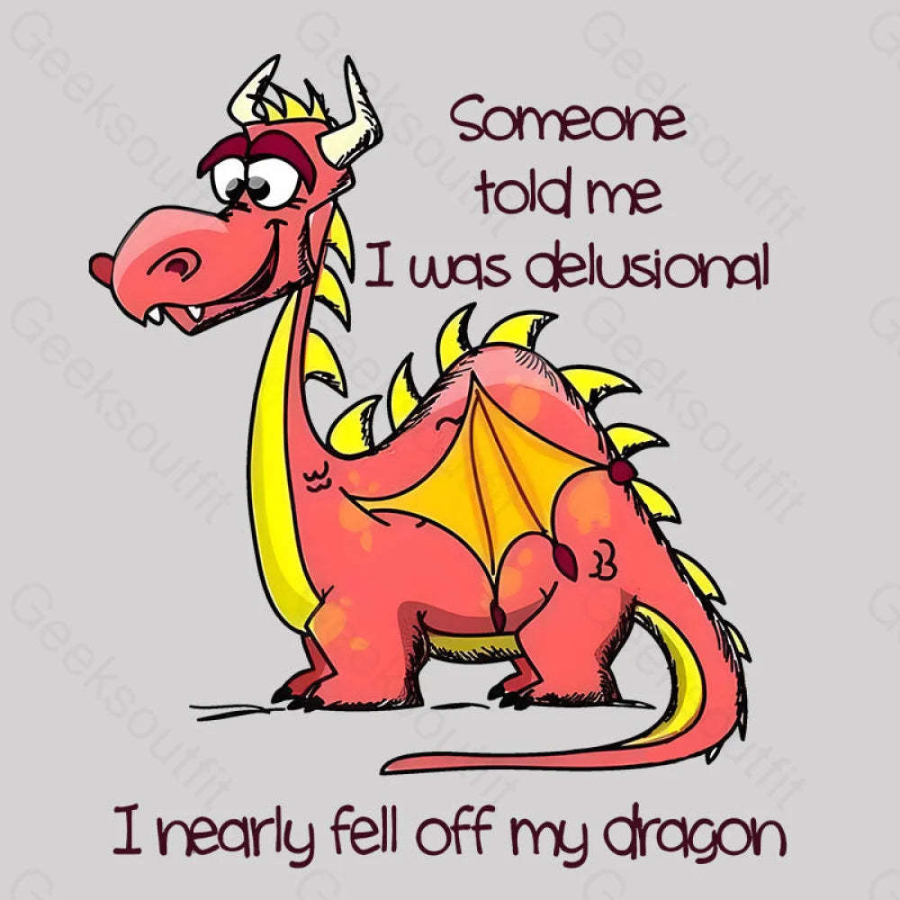 I Nearly Fell Off My Dragon Geek T-Shirt