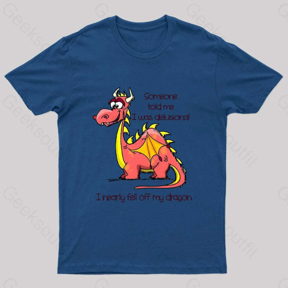 I Nearly Fell Off My Dragon Geek T-Shirt Navy / S