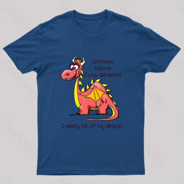 I Nearly Fell Off My Dragon Geek T-Shirt Navy / S