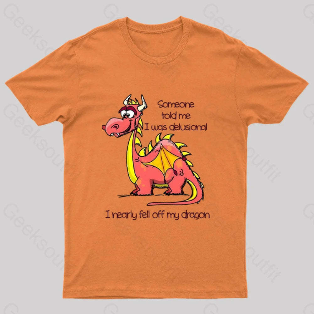 I Nearly Fell Off My Dragon Geek T-Shirt Orange / S