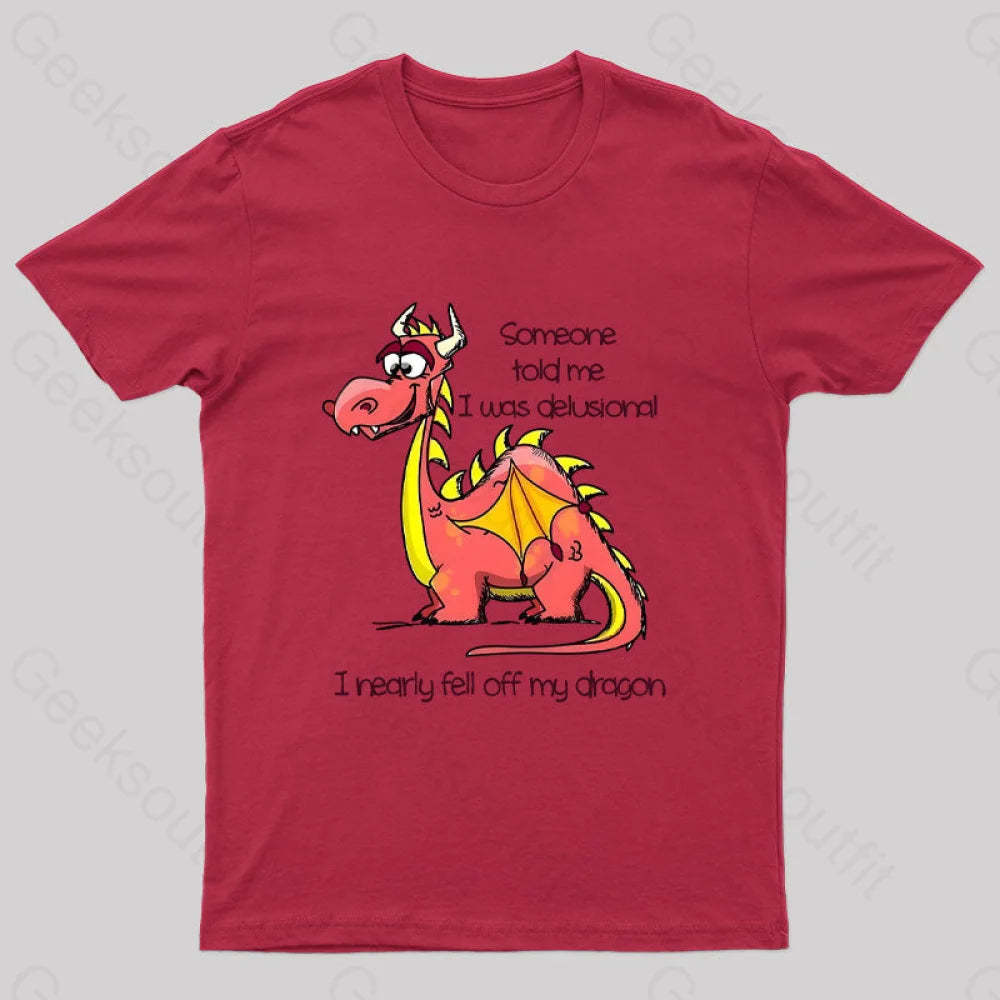 I Nearly Fell Off My Dragon Geek T-Shirt Red / S