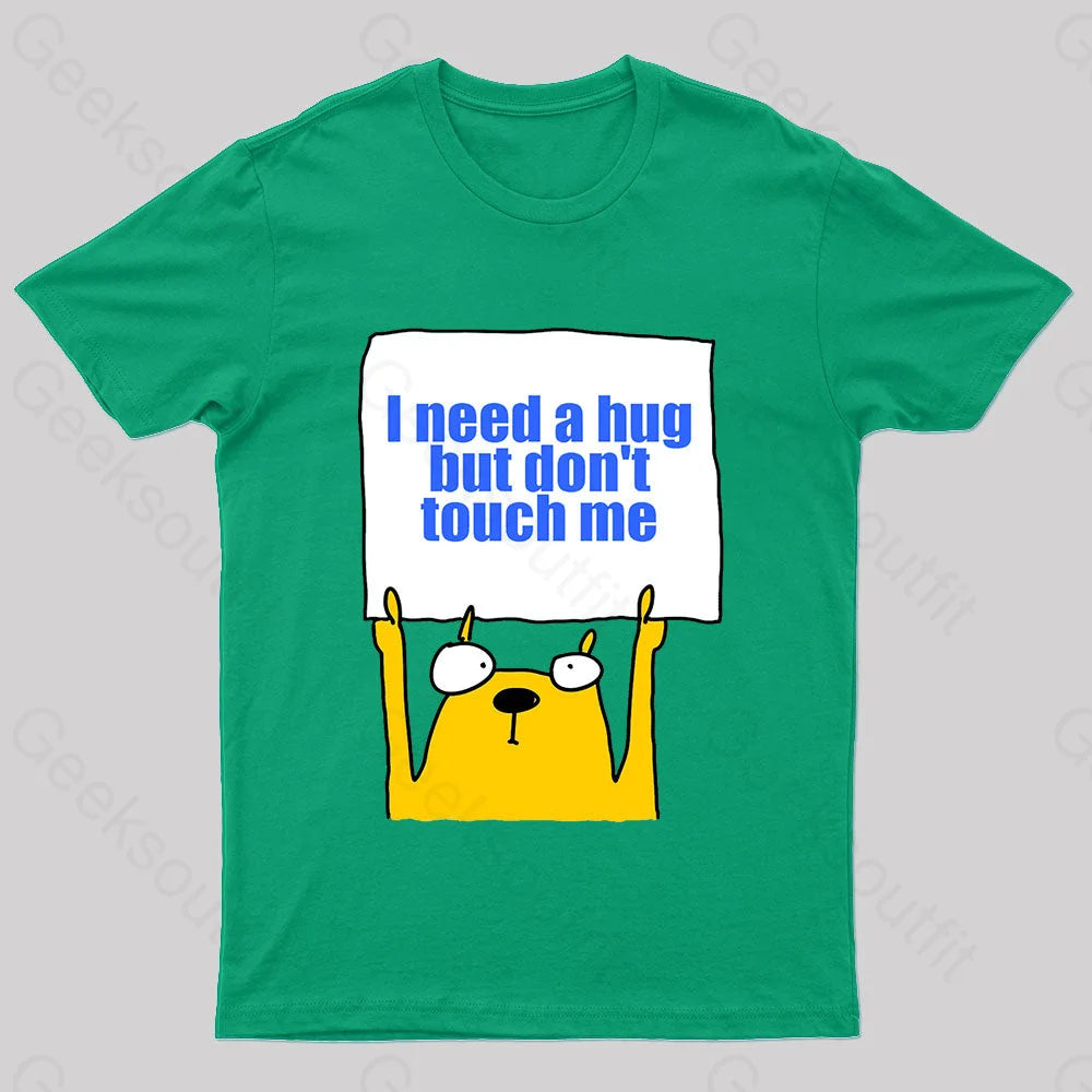 I Need A Hug Geek T-Shirt Green / S