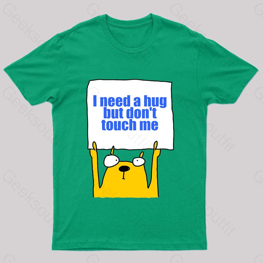I Need A Hug Geek T-Shirt Green / S