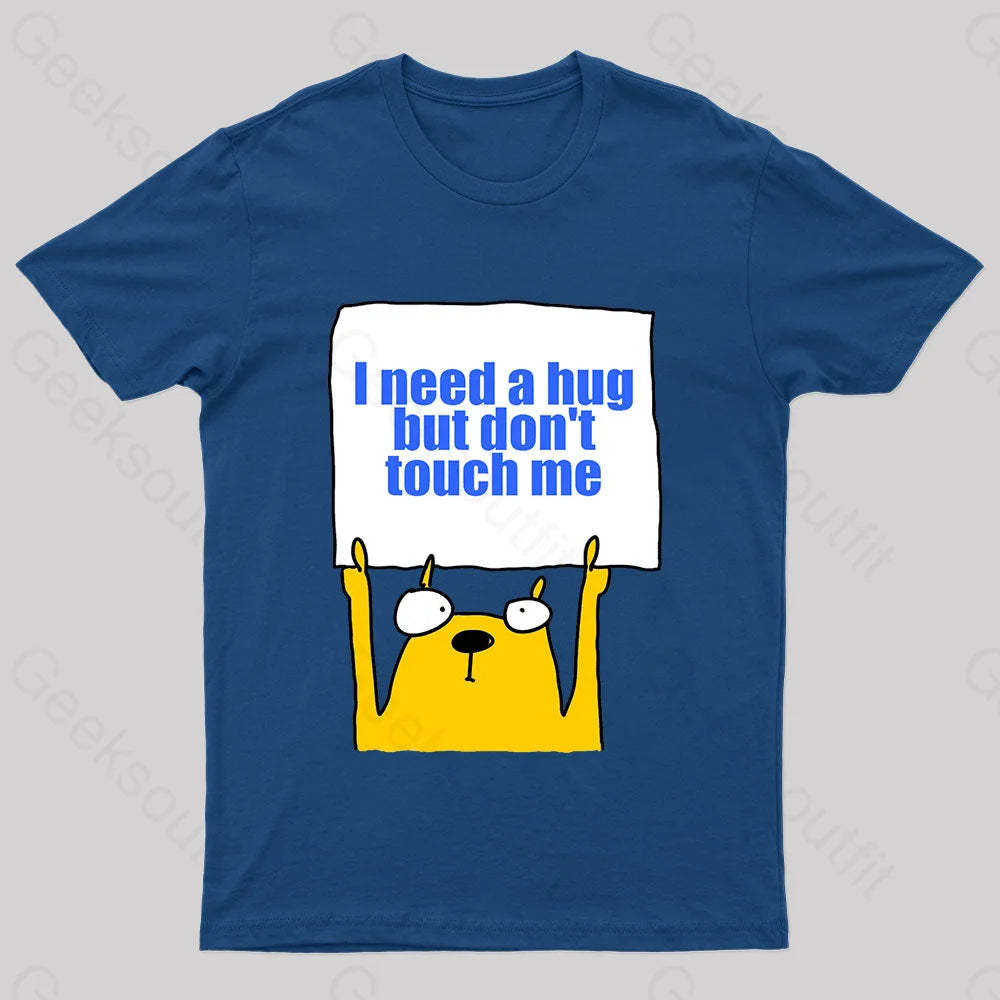 I Need A Hug Geek T-Shirt Navy / S
