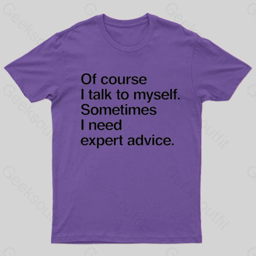 I Need Expert Advice T-Shirt Purple / S