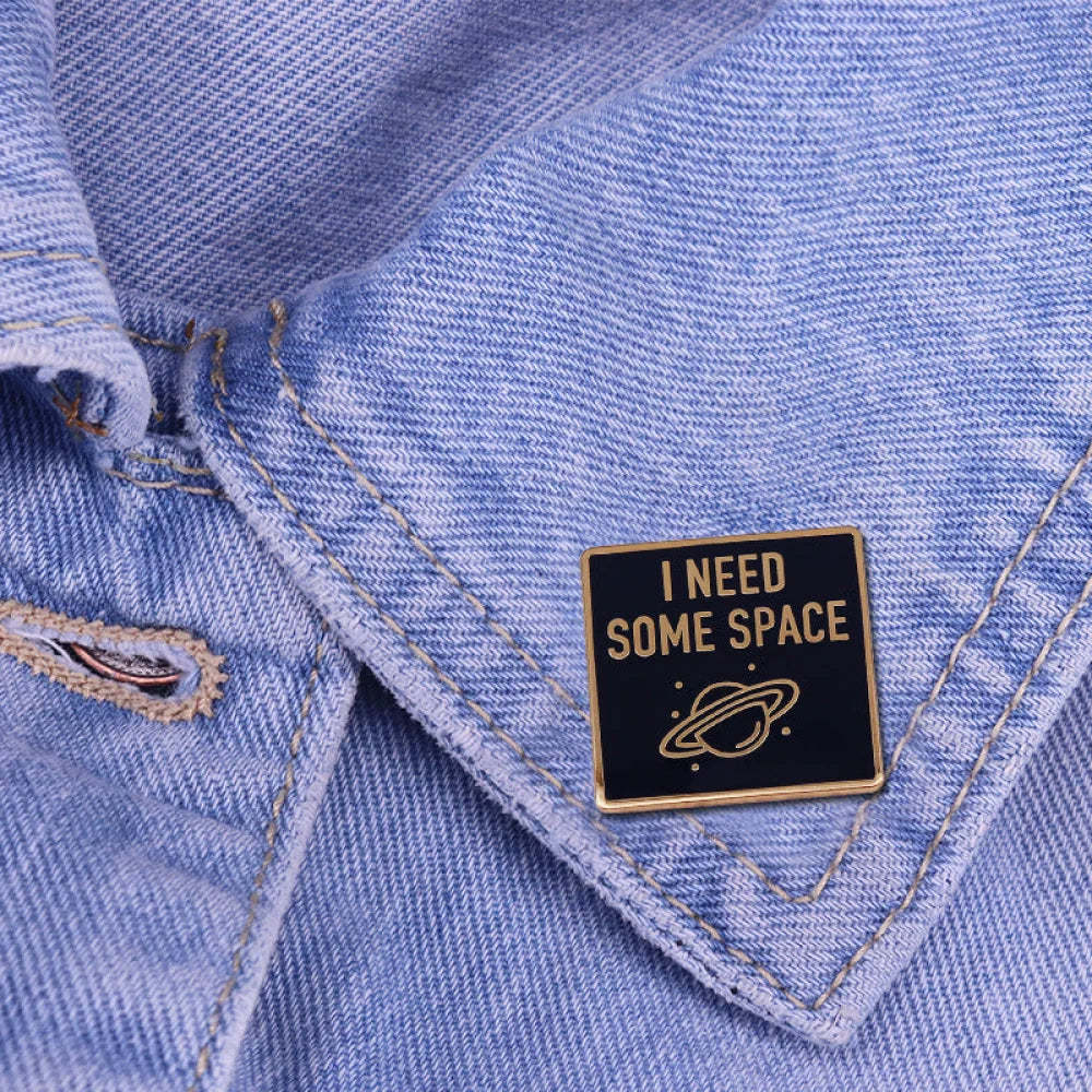 I Need Some Space Pins