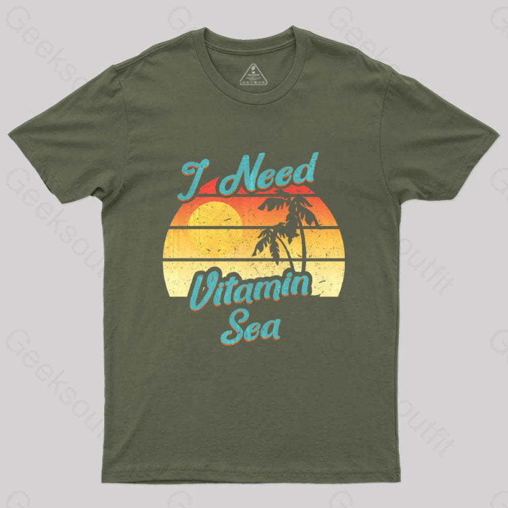 I Need Vitamin Sea T-Shirt Army Green / S Yc