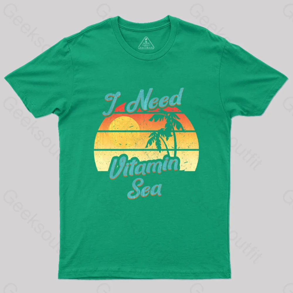 I Need Vitamin Sea T-Shirt Green / S Yc